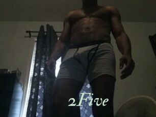 2Five