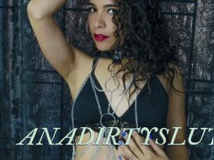 ANADIRTYSLUT