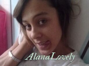 AlanaLovely