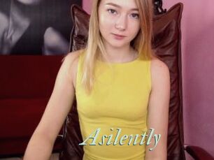 Asilently