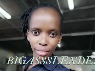 BIGASSSLENDER