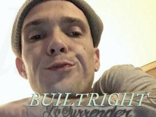 BUILTRIGHT