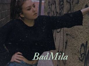 BadMila