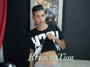 BrincenTom
