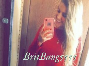 BritBang5555