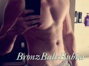 BronzBallsBubba