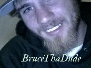 BruceThaDude