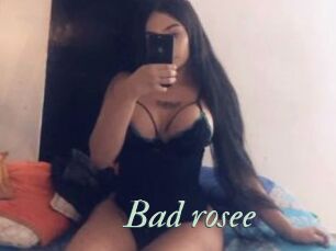 Bad_rosee