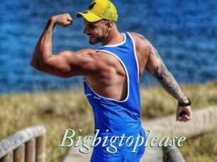 Bigbigtoplease