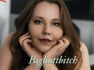 Bigbuttbitch