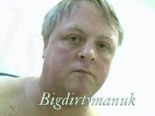 Bigdirtymanuk