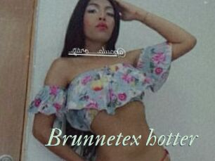 Brunnetex_hotter
