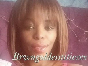 Brwngoddesstitiesxx