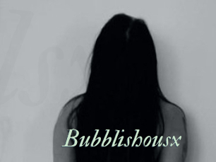 Bubblishousx