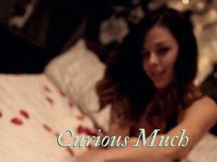 Curious_Much