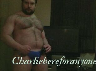 Charliehereforanyone