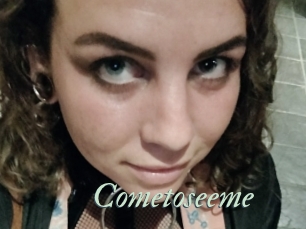 Cometoseeme