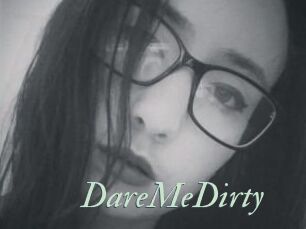DareMeDirty