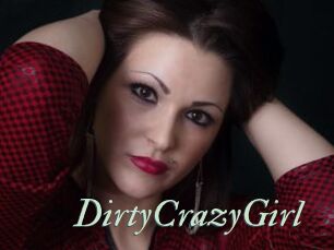 DirtyCrazyGirl