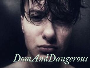 DomAndDangerous