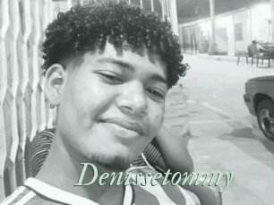 Denissetommy