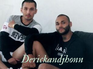 Derickandjhonn