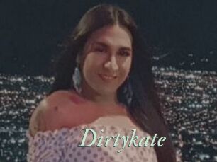 Dirtykate