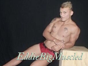 EddieBigMuscled
