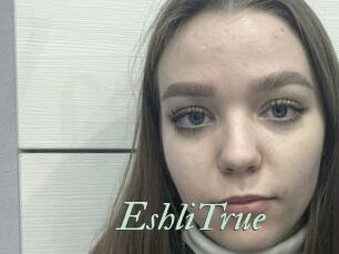EshliTrue