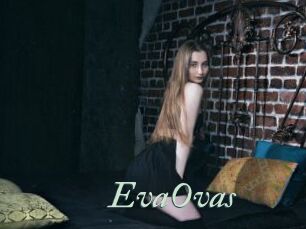 EvaOvas