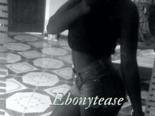 Ebonytease