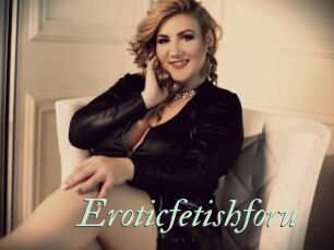 Eroticfetishforu