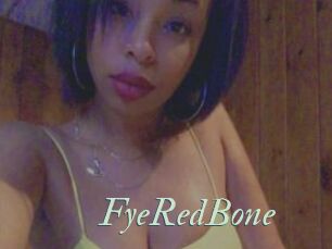 FyeRedBone