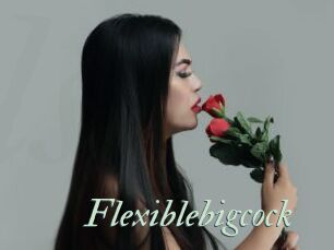 Flexiblebigcock