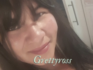 Grettyross