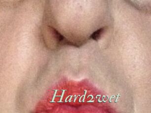Hard2wet
