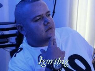 Igortbig