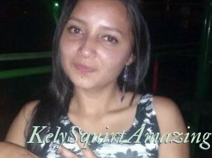 KelySquirtAmazing