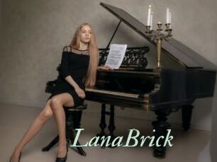 LanaBrick