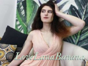 LoveLanaBanana