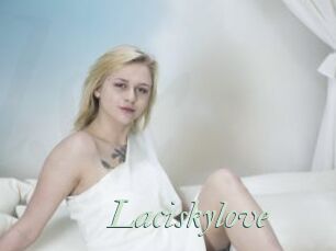 Laciskylove