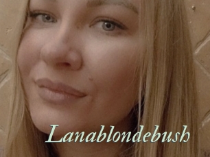 Lanablondebush