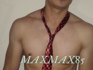 MAXMAX85