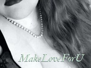 MakeLoveForU