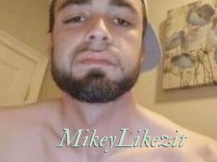 MikeyLikezit