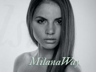 MilanaWay