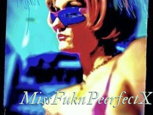 MissFuknPeerfectX