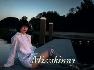 Missskinny