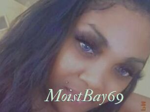 MoistBay69