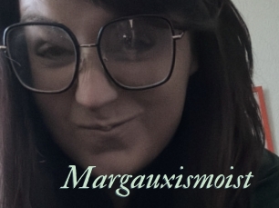 Margauxismoist